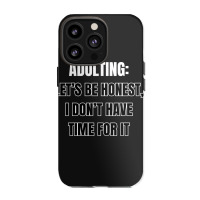 Funny Sayings Iphone 13 Pro Case | Artistshot