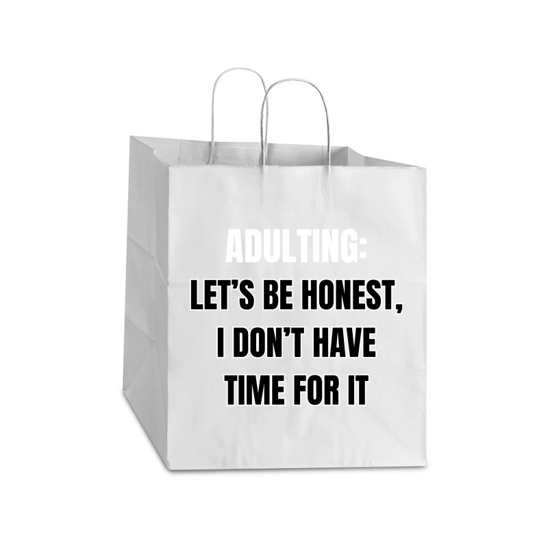 Funny Sayings Take Out Paper Bag - 14 X 10 X 15 1/2 | Artistshot