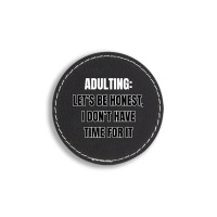 Funny Sayings Round Leatherette Patch | Artistshot