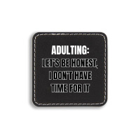 Funny Sayings Square Leatherette Patch | Artistshot