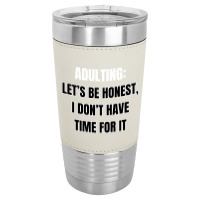 Funny Sayings Leatherette Tumbler | Artistshot