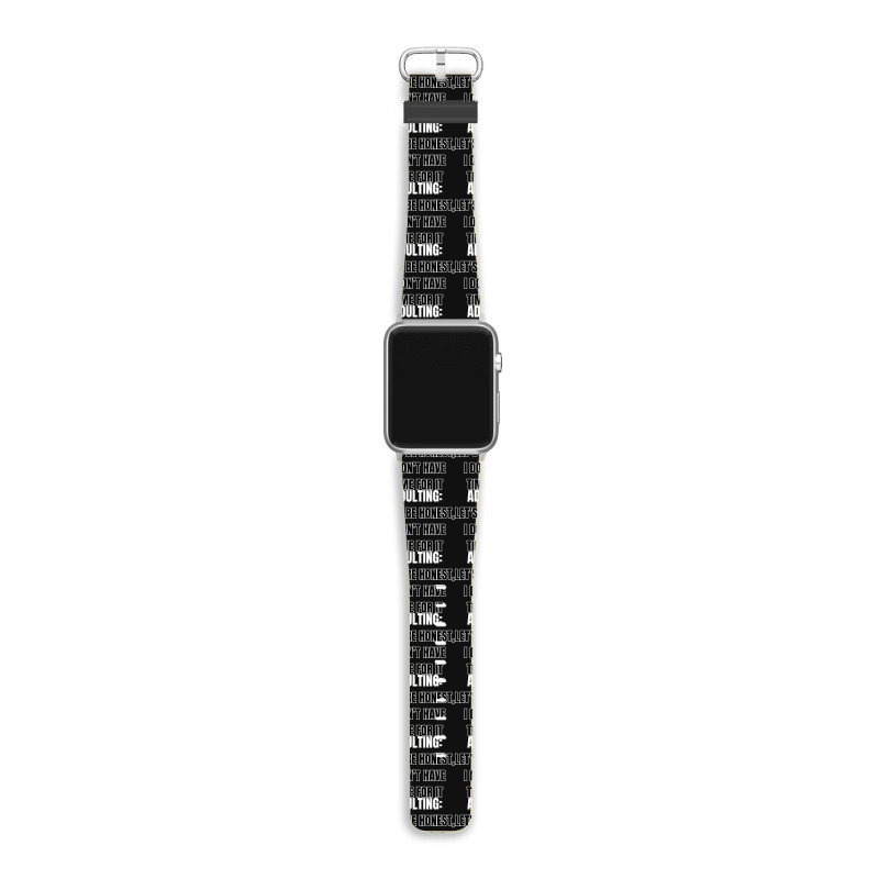 Funny Sayings Apple Watch Band | Artistshot