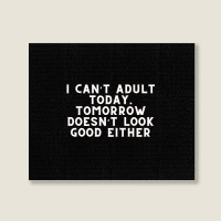 Funny Sayings Landscape Canvas Print | Artistshot