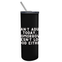 Funny Sayings Skinny Tumbler | Artistshot