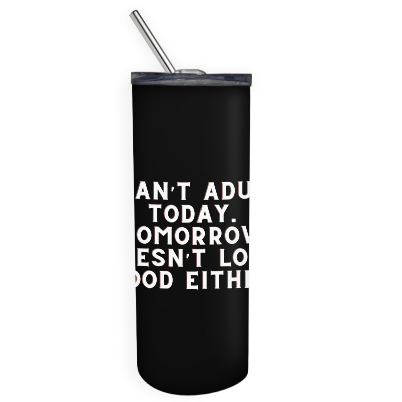 Funny Sayings Skinny Tumbler | Artistshot