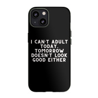 Funny Sayings Iphone 13 Case | Artistshot