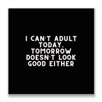 Funny Sayings Metal Print Square | Artistshot