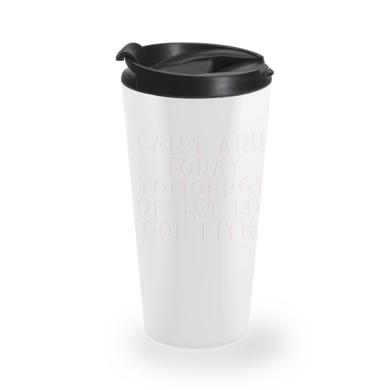 Funny Sayings Travel Mug | Artistshot