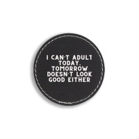 Funny Sayings Round Leatherette Patch | Artistshot