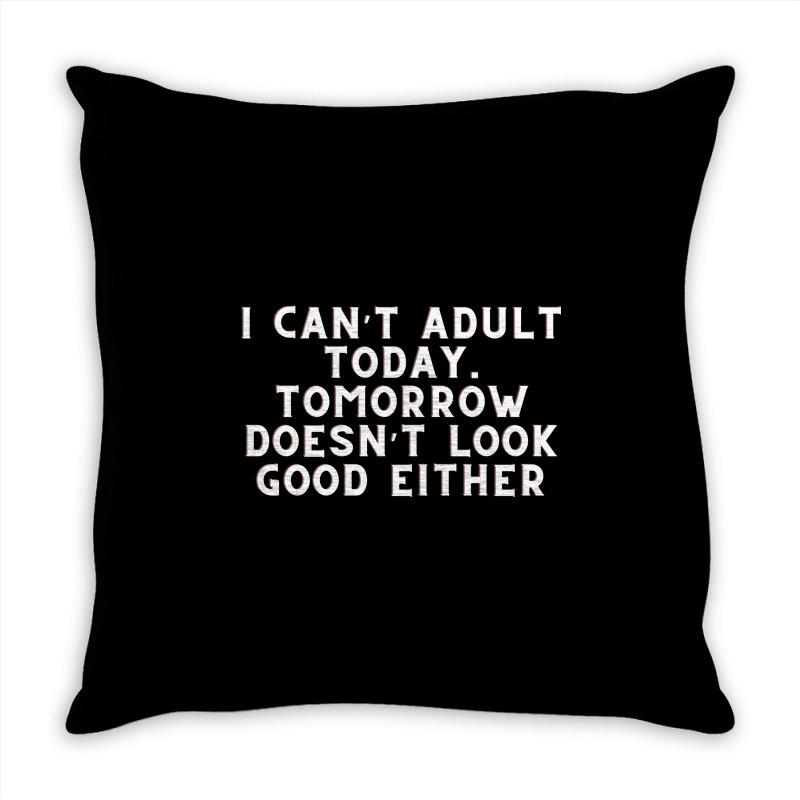 Funny Sayings Throw Pillow | Artistshot