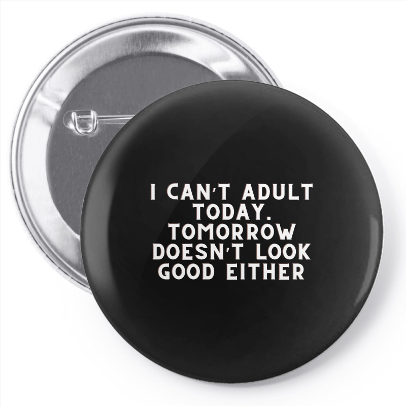 Funny Sayings Pin-back Button | Artistshot