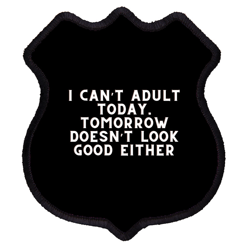 Funny Sayings Shield Patch | Artistshot