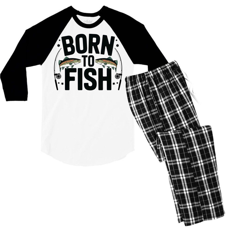 Quotes Born To Fish Men's 3/4 Sleeve Pajama Set | Artistshot