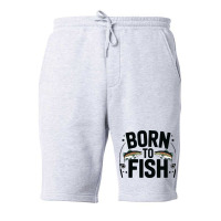 Quotes Born To Fish Fleece Short | Artistshot