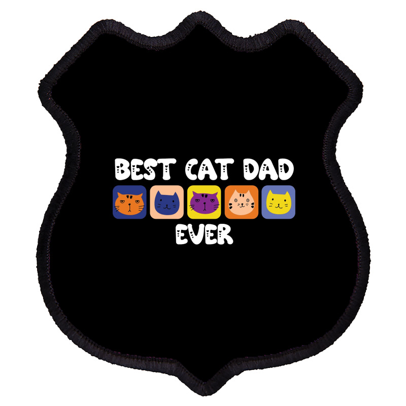 Best Cat Dad Ever Cute Shield Patch | Artistshot