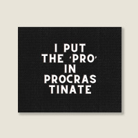 Funny Sayings Landscape Canvas Print | Artistshot