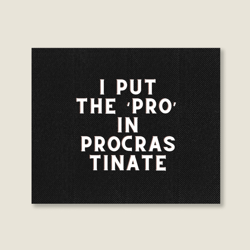 Funny Sayings Landscape Canvas Print | Artistshot