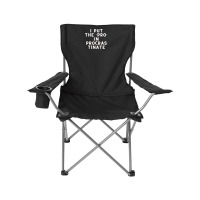 Funny Sayings Camping Chair | Artistshot