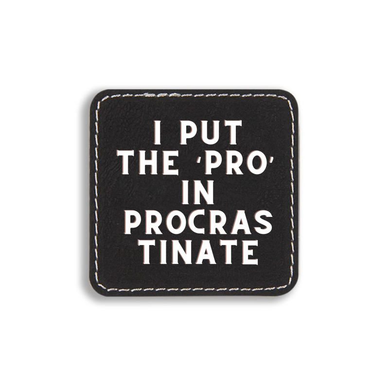 Funny Sayings Square Leatherette Patch | Artistshot