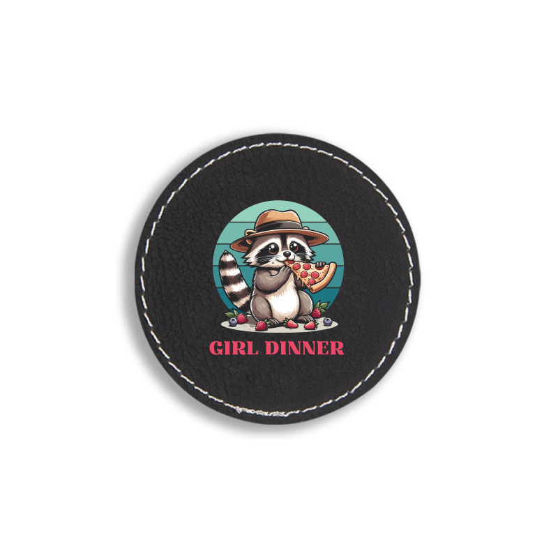 Girl Dinner - Racoon Eating Pizza Round Leatherette Patch | Artistshot