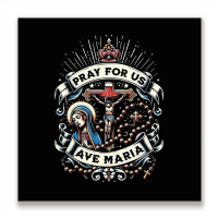 Pray For Us Metal Print Square | Artistshot