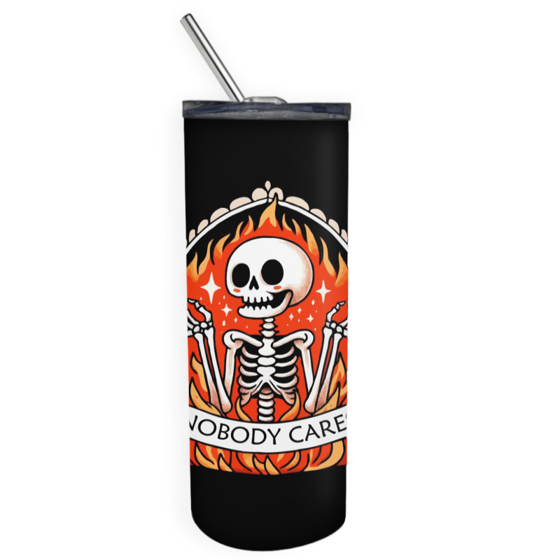 Skeleton Nobody Cares Skinny Tumbler | Artistshot