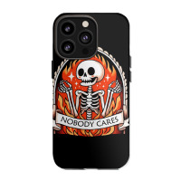 Skeleton Nobody Cares Iphone 13 Pro Case | Artistshot