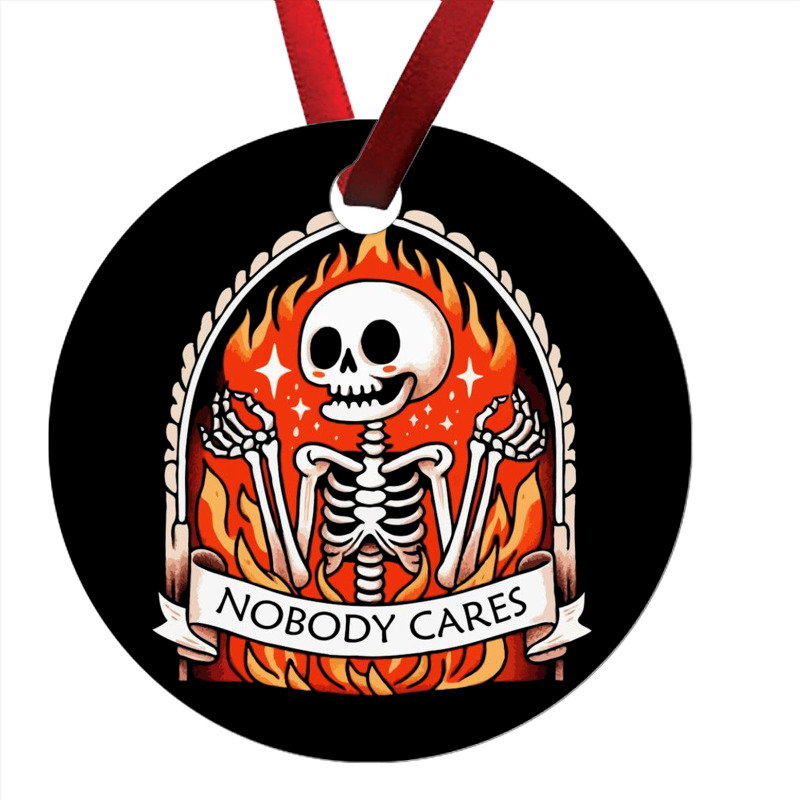 Skeleton Nobody Cares Ornament | Artistshot