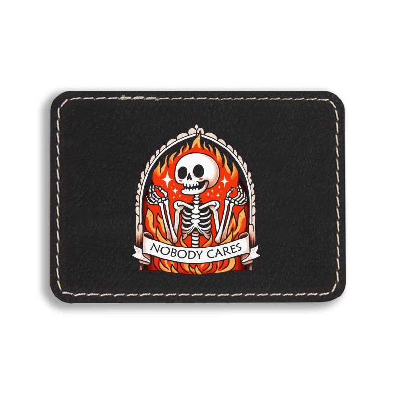 Skeleton Nobody Cares Rectangle  Leatherette Patch | Artistshot