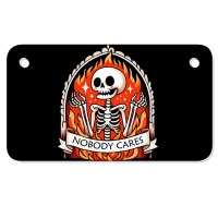 Skeleton Nobody Cares Motorcycle License Plate | Artistshot