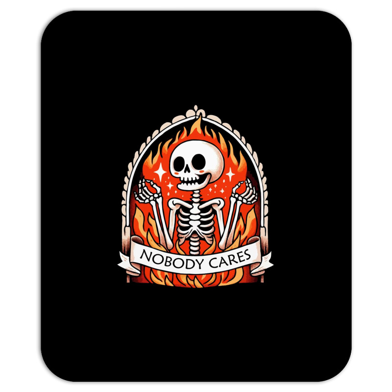 Skeleton Nobody Cares Mousepad | Artistshot