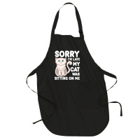 Sorry I'm Late My Cat Was Sitting On Me Full-length Apron | Artistshot