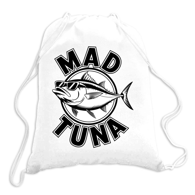 Quotes Mad Tuna Drawstring Bags | Artistshot