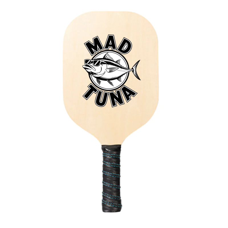 Quotes Mad Tuna Pickleball Paddle | Artistshot