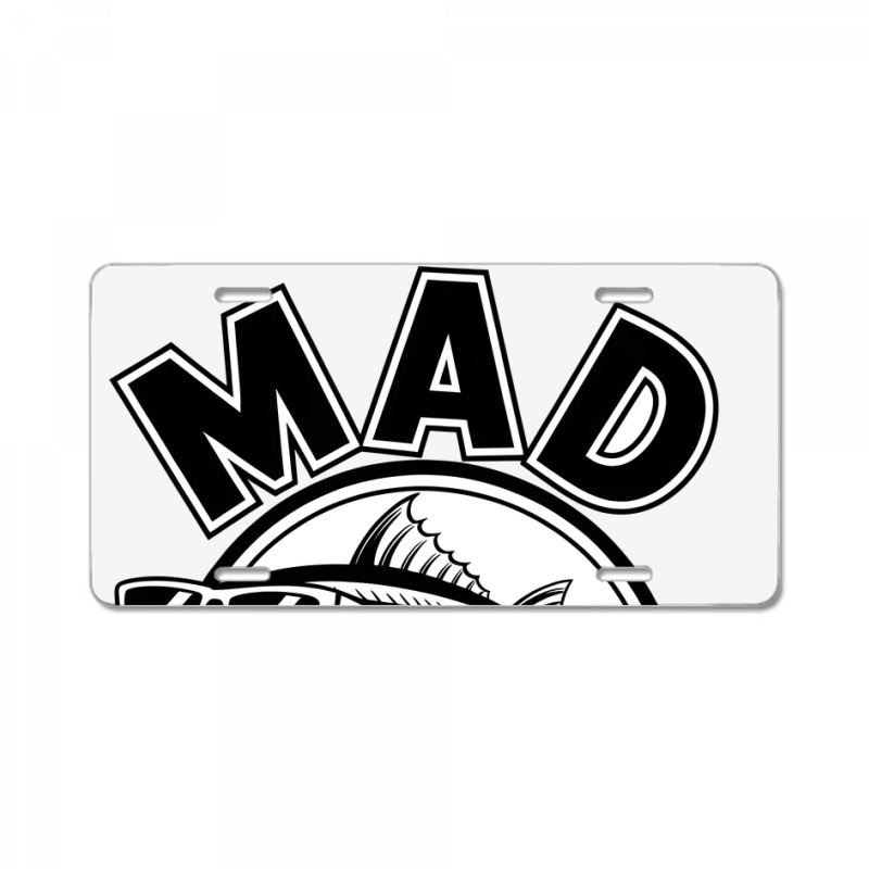 Quotes Mad Tuna License Plate | Artistshot