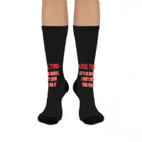 Adulting Let's Be Honest I Dont Have Time For It Crew Socks | Artistshot