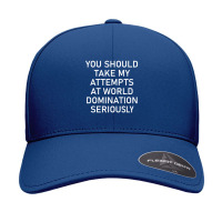 Take My Attempts At World Domination Seriously.png Seamless Cap | Artistshot