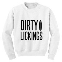 Dirty Lickings Youth Sweatshirt | Artistshot