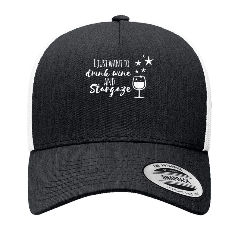 Stargazing And Wine Gag Gift Funny T Shirt Yupoong Trucker Cap by cm-arts | Artistshot