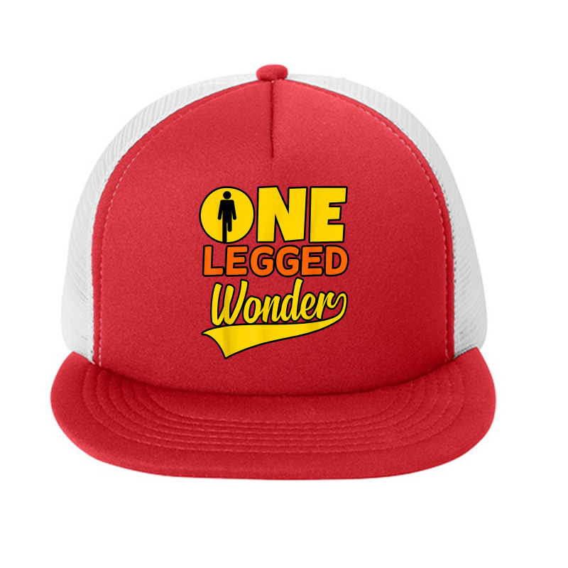 One Legged Wonder Funny Amputee Prosthetic Surgery Graphic T Shirt Foam Snapback hat by nyxexaelaewe7 | Artistshot