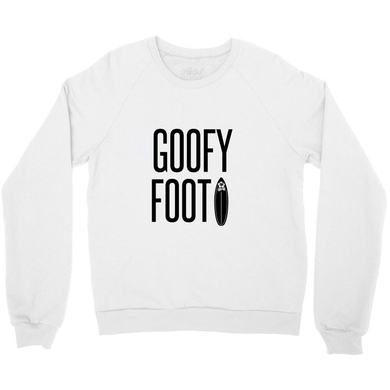 Goofy Foot Crewneck Sweatshirt by Perfect Designers | Artistshot