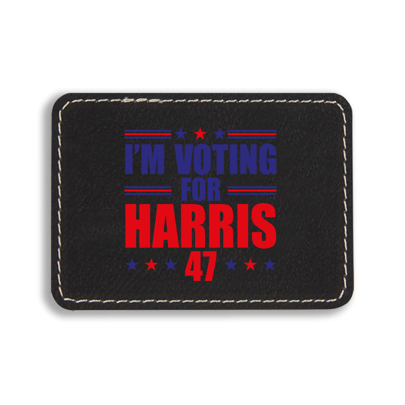 I'm Voting For Harris Rectangle  Leatherette Patch | Artistshot