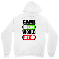 Game On World Off Unisex Hoodie | Artistshot