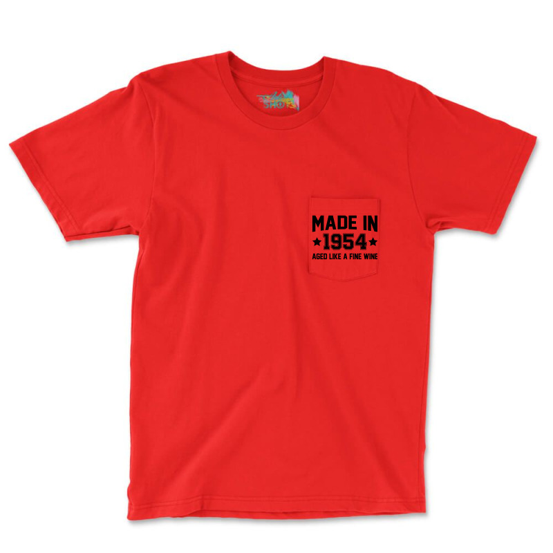 Made In 1954 Aged Like A Fine Wine Pocket T-shirt | Artistshot