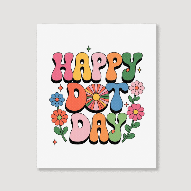 Happy Dot Day Portrait Canvas Print | Artistshot