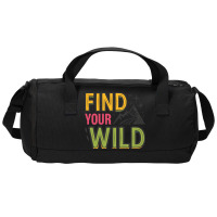 Quotes Find Your Wild Duffel Bag | Artistshot