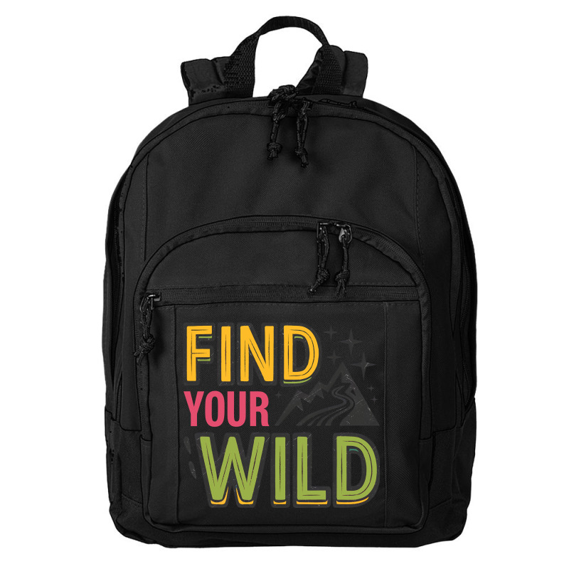 Quotes Find Your Wild Basic Backpack | Artistshot