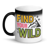 Quotes Find Your Wild Magic Mug | Artistshot