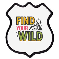 Quotes Find Your Wild Shield Patch | Artistshot