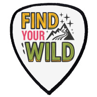 Quotes Find Your Wild Shield S Patch | Artistshot